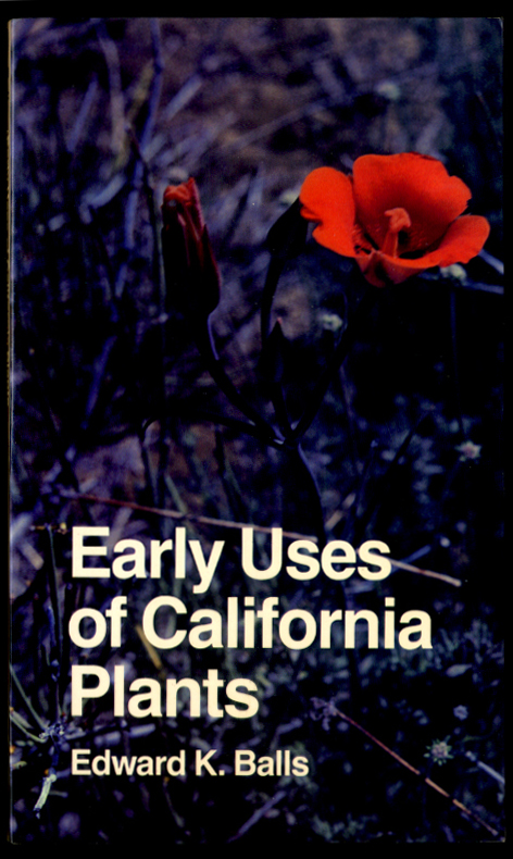Early Uses of California Plants by Edward Balls
