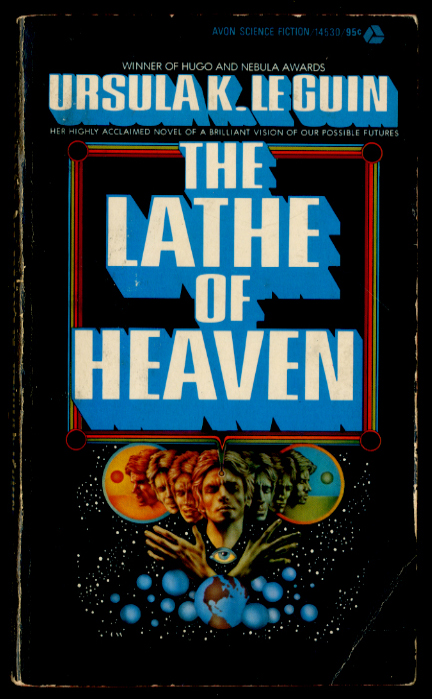 Lathe of Heaven by Ursula K Le Guin