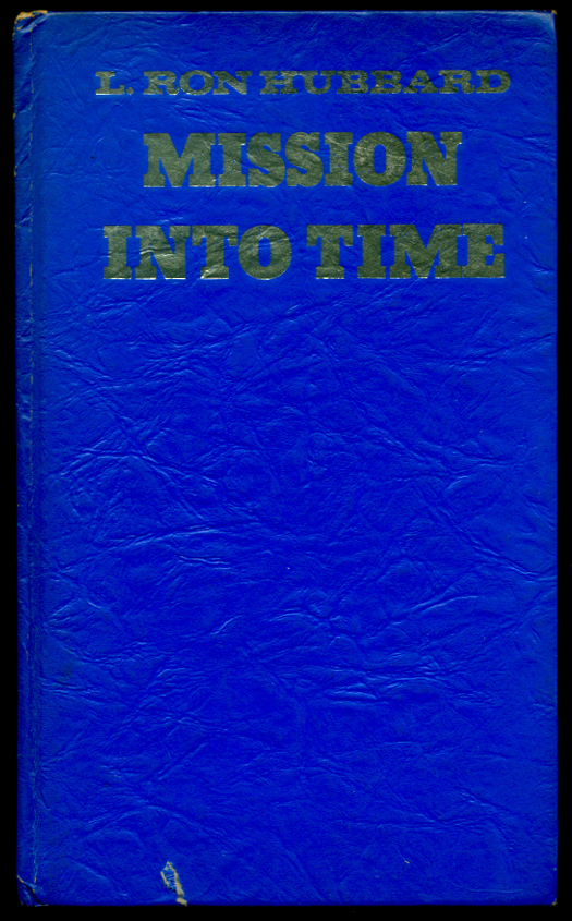 Mission into Time by L Ron Hubbard