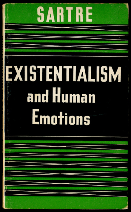 Existentialism and Human Emotions by Jean Paul Sartre