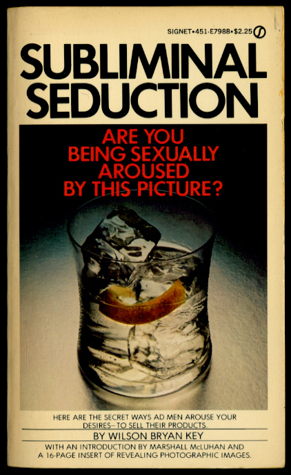 Subliminal Seduction by Wilson Bryan Key