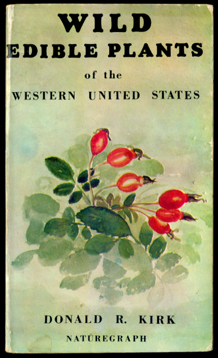 Wild Edible Plants of the United States by Donald Kirk